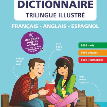 Mon premier dictionnaire trilingue illustré français - anglais - espagnol