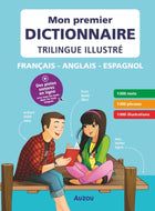 Mon premier dictionnaire trilingue illustré français - anglais - espagnol
