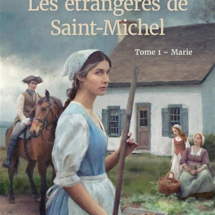 The Foreigners of Saint-Michel 01: Marie 