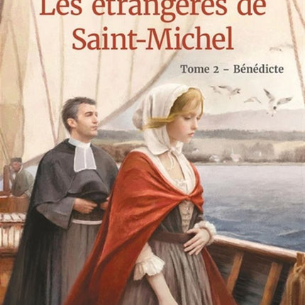 Les étrangères de Saint-Michel 02 : Bénédicte