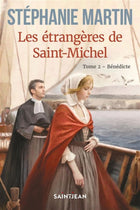 Les étrangères de Saint-Michel 02 : Bénédicte