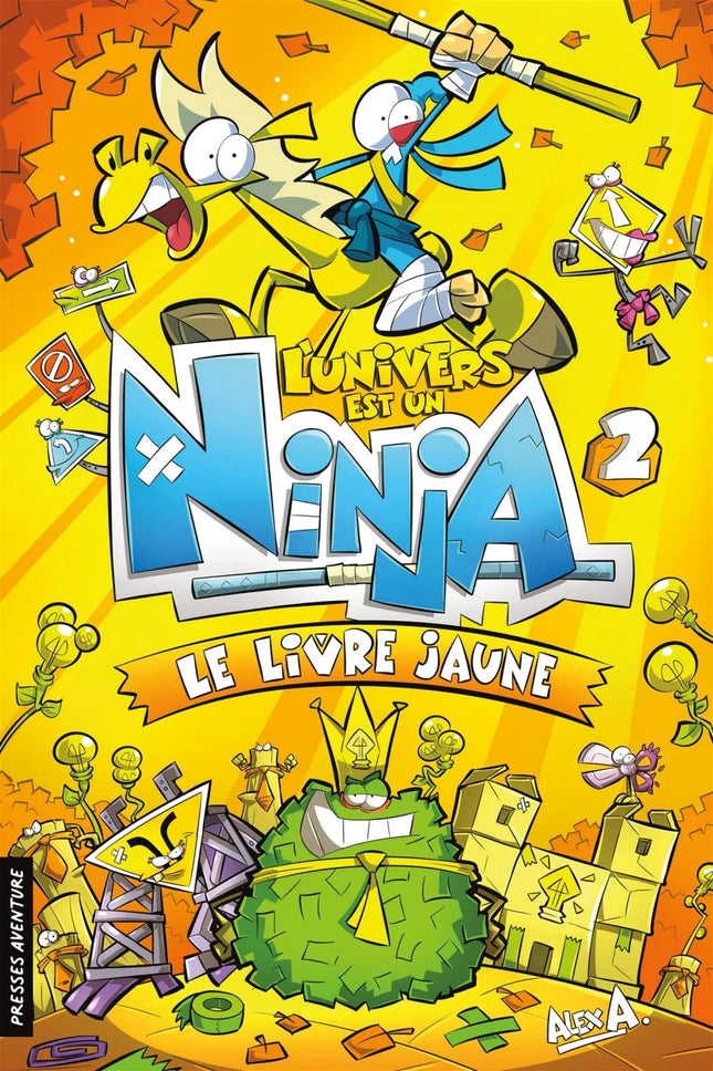 L'univers est un ninja T.2 : Le livre jaune