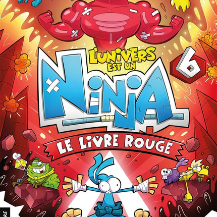 L'univers est un ninja T.6 : Le livre rouge