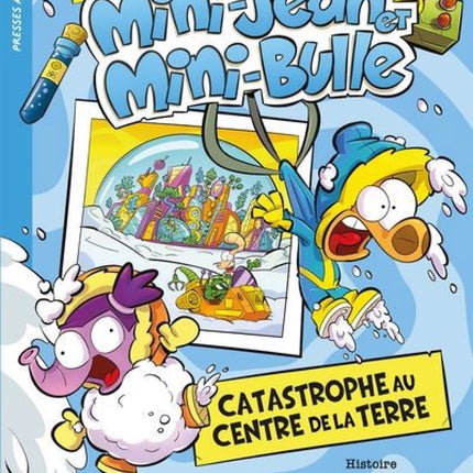 The Great Adventures of Mini-Jean and Mini-Bulle: Catastrophe at the Center of the Earth