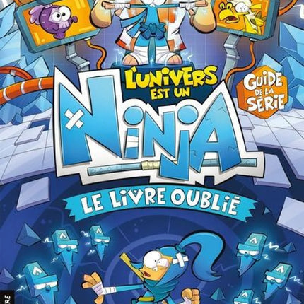 The Universe Is a Ninja: The Forgotten Book - Series Guide