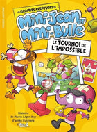 Les grandes aventures de Mini-Jean et Mini-Bulle : Le tournoi de l'impossible