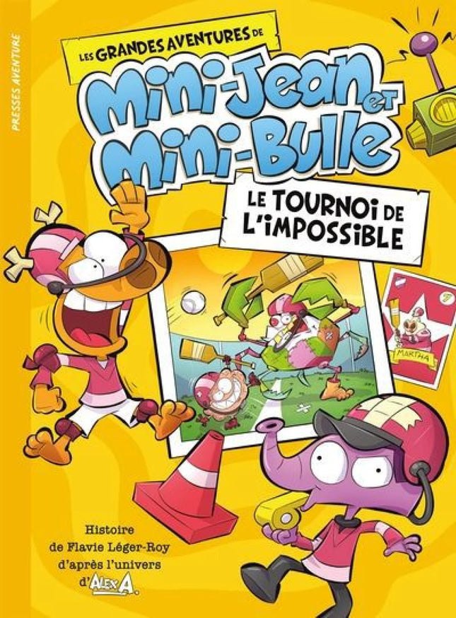 Les grandes aventures de Mini-Jean et Mini-Bulle : Le tournoi de l'impossible
