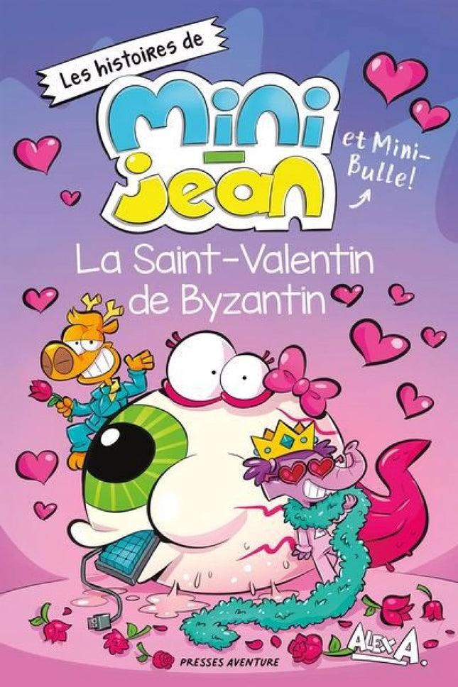 Les histoires de Mini-Jean et Mini-Bulle! : La Saint-Valentin de Byzantin