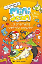 Les histoires de Mini-Jean et Mini-Bulle! : La première rentrée scolaire