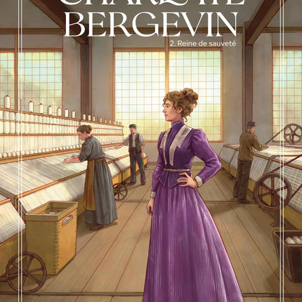 Charlotte Bergevin T.2 : Reine de sauveté