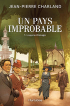 Un pays improbable T.1 : L'apprentissage