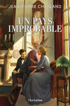 Un pays improbable T.2 : Les désillusions