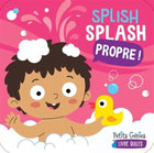 Splish splash propre !