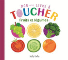 Fruits and Vegetables - My Little Touch and Feel Book