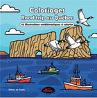 Coloring Book - Quebec Road Trip - 45 Iconic Illustrations to Color