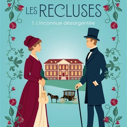 Les recluses 01 : L'inconnue désargentée