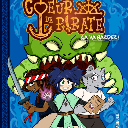 Coeur de pirate - Tome 1 Ça va barder !