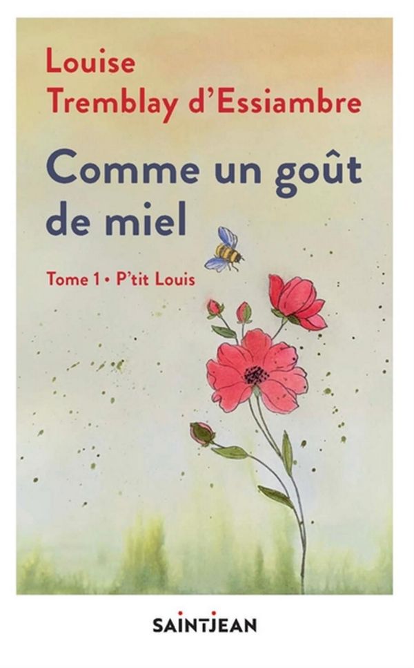Comme un goût de miel 01 : P'tit Louis