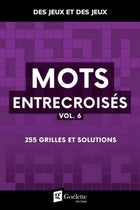 Mots entrecroisés vol. 6 : 255 grilles et solutions