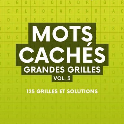 Mots cachés grandes grilles vol. 5 : 125 grilles et solutions
