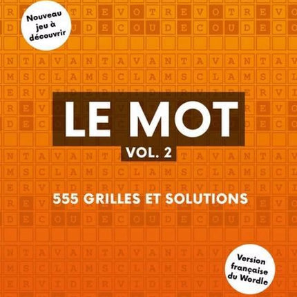 Le mot vol. 2 : 555 grilles et solutions