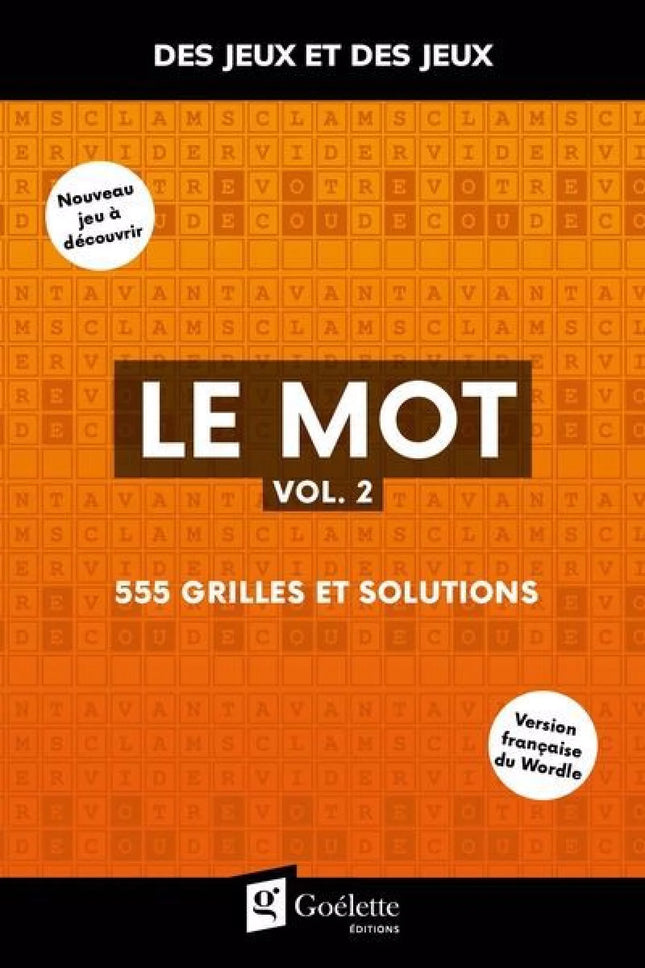 Le mot vol. 2 : 555 grilles et solutions