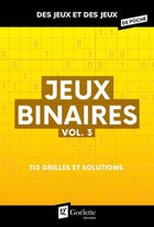 Jeux binaires vol. 3 : 110 grilles et solutions