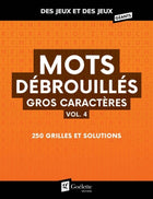 Mots débrouillés gros caractères vol. 4 : 250 grilles et solutions