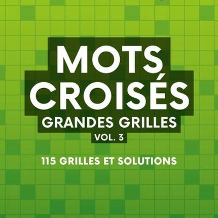 Large Grid Crosswords Vol. 3: 115 Grids and Solutions