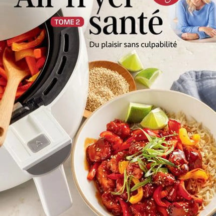 Air fryer santé tome 2 : Du plaisir sans culpabilité