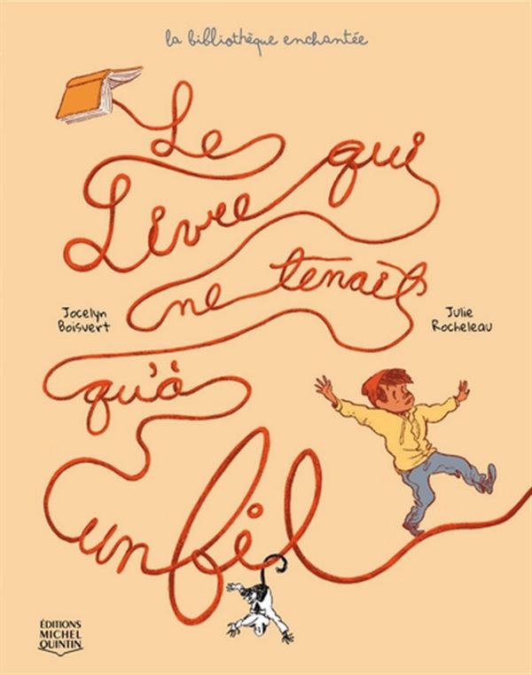 La bibliothèque enchantée 02 : Le livre qui ne tenait qu'à un fil