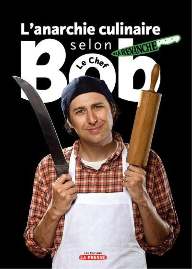 L'anarchie culinaire selon Bob le Chef : la revanche