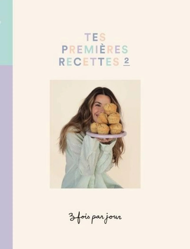 Tes premières recettes 2 - 3 fois par jour
