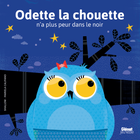 Odette la chouette n'a plus peur du noir