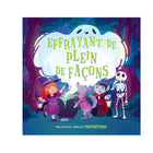 Effrayant de plein de façons - Une histoire Fantastique