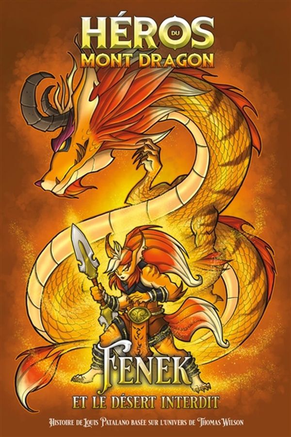 Héros du Mont Dragon 04 : Fenek et le Désert Interdit