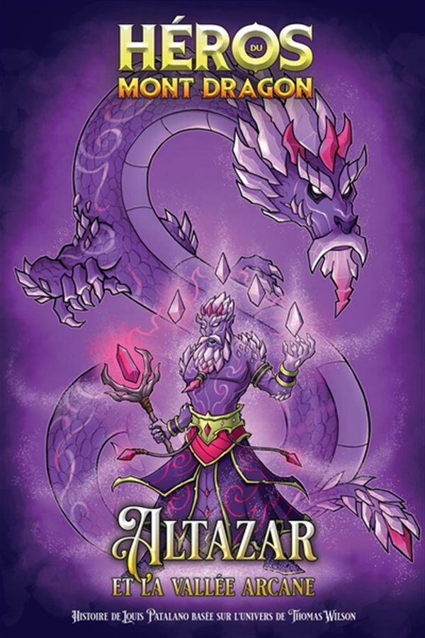 Héros du Mont Dragon 06 : Altazar et la Vallée Arcane