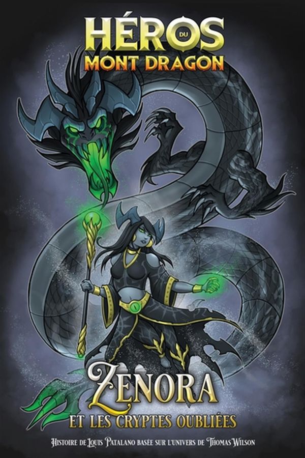 Héros du Mont Dragon 07 : Zenora et les Cryptes Oubliées