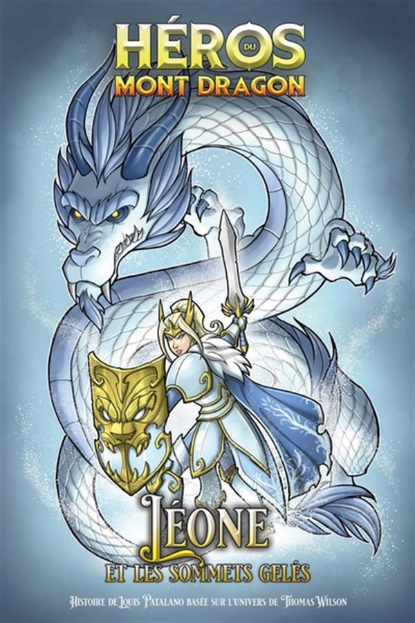 Héros du Mont Dragon 08 : Léone et les Sommets Gelés