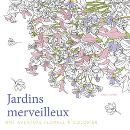 Wonderful Gardens - A Floral Coloring Adventure