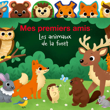 Mes premiers amis - Les animaux de la forêt