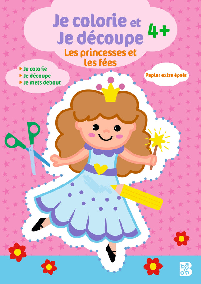 Je colorie et je découpe - Les princesses et les fées