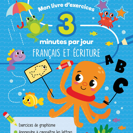 Mon livre d'exercices - 3 minutes par jour - Français et écriture