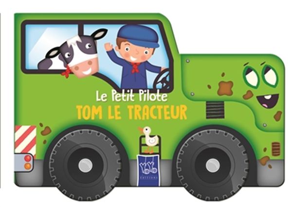 Tom le tracteur - Le Petit Pilote N.E. Auteur : Collectif