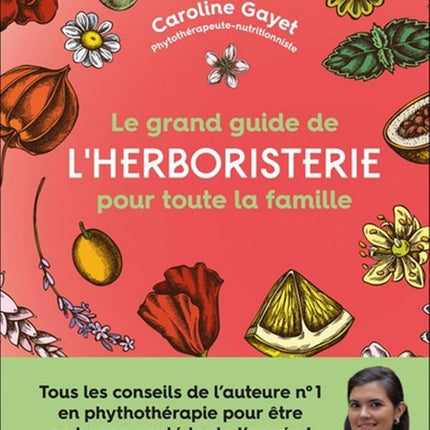Le grand guide de l'herboristerie pour toute la famille
