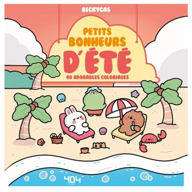 Petits bonheurs d'été : 40 adorables coloriages