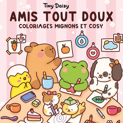 Amis tout doux : coloriages mignons et cosy
