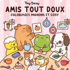 Amis tout doux : coloriages mignons et cosy
