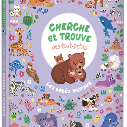 Les bébés animaux : cherche et trouve des tout-petits