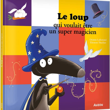 Le loup qui voulait être un super magicien
